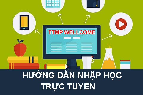 Hướng dẫn Quy trình nhập học trực tuyến cho tân sinh viên