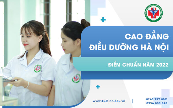 Điểm chuẩn Cao đẳng Điều dưỡng Hà Nội năm 2022 lấy bao nhiêu?