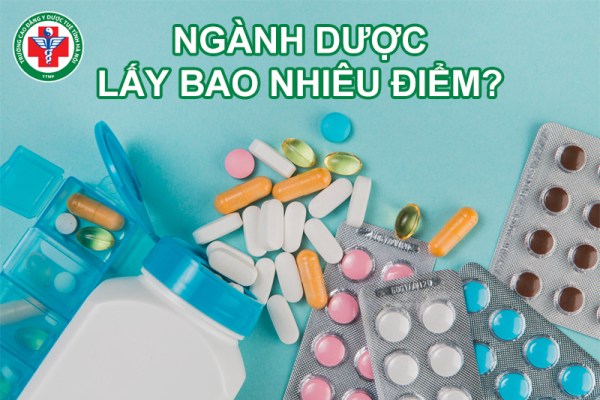 Ngành Dược lấy bao nhiêu điểm? Điểm chuẩn các trường Y Dược mới nhất 