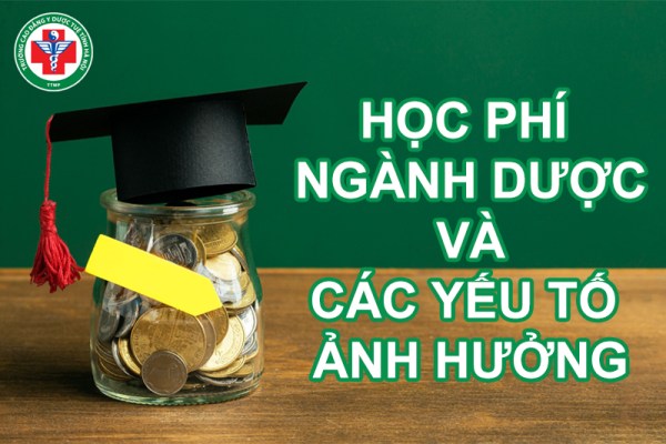 Học phí ngành Cao đẳng Dược