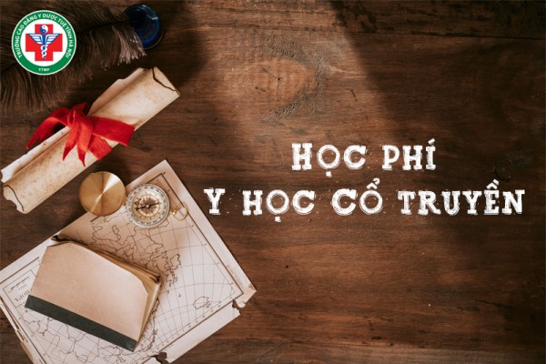Học phí Y học cổ truyền các trường là bao nhiêu? [Cập nhật 2025] 