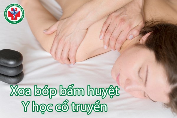 Xoa bóp bấm huyệt y học cổ truyền và 4 điều bạn cần biết