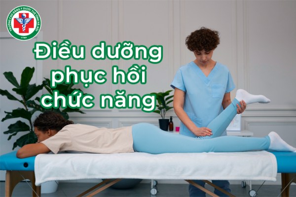 Điều dưỡng phục hồi chức năng là gì? Vai trò – Nhiệm vụ – Yêu cầu