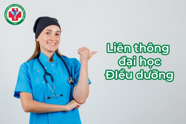 Liên thông Đại học Điều dưỡng và 5 thông tin quan trọng