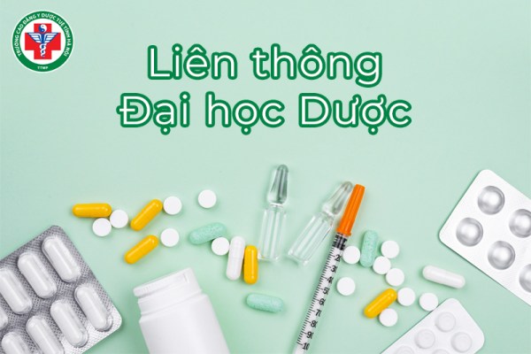 5 Điều kiện học Liên thông Đại học Dược và thời gian đào tạo