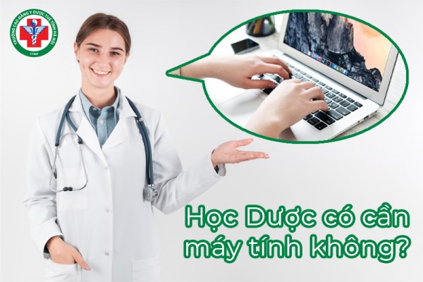 Học Dược có cần máy tính không? 9 tiêu chí lựa chọn laptop ngành Dược