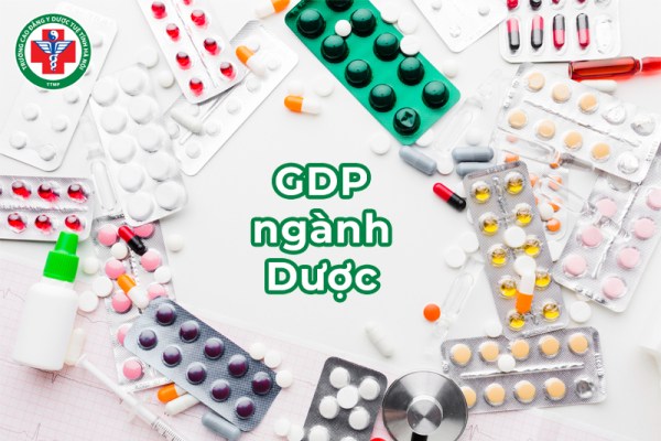 GDP trong ngành Dược là gì? Nguyên tắc, quy định và cách đăng ký