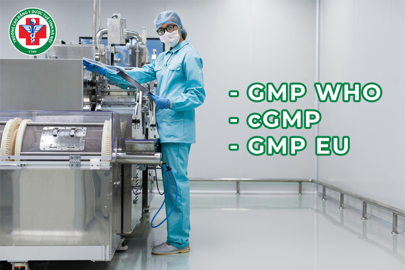3 tiêu chuẩn GMP chính hiện nay trong ngành Dược phẩm