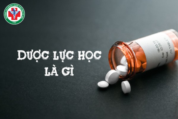 Dược lực học là gì? Những yếu tố ảnh hưởng và ứng dụng thực tế