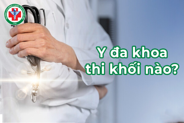 Y đa khoa thi khối nào? Nhận xét và chi tiết khối thi một số trường