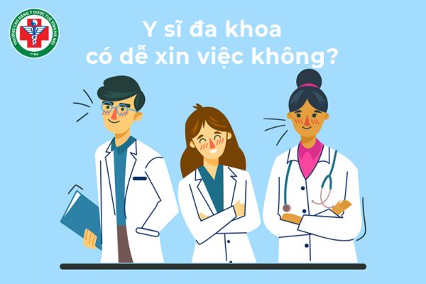 Y sĩ đa khoa có dễ xin việc không? Công việc và cơ hội việc làm