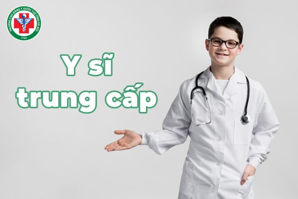 Y sĩ trung cấp là gì? Thời gian học, kiến thức, ưu thế, bất lợi