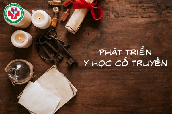 Phát triển Y học cổ truyền: Chính sách cụ thể và lý do cần thực hiện