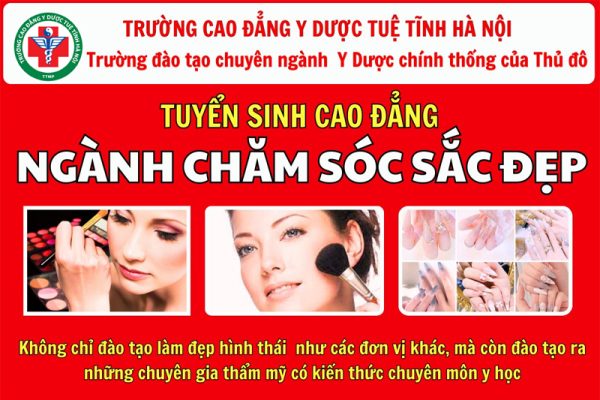 Cao Đẳng Y Dược Tuệ Tĩnh Hà Nội tuyển sinh ngành Chăm sóc sắc đẹp 2025