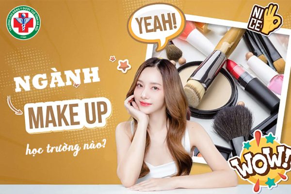 Ngành makeup học trường nào? Top 5 trường uy tín nhất