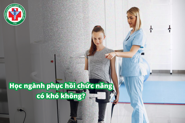 Học phục hồi chức năng có khó không? 3 Lưu ý khi học
