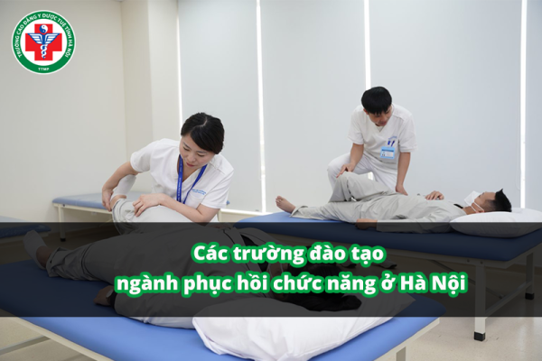 Top 7 trường các đào tạo ngành phục hồi chức năng ở Hà Nội