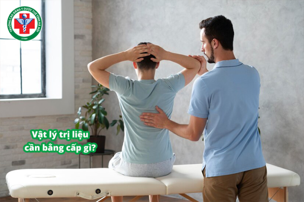 Kỹ thuật viên Vật lý trị liệu cần bằng cấp gì? 3 bằng cấp phổ biến